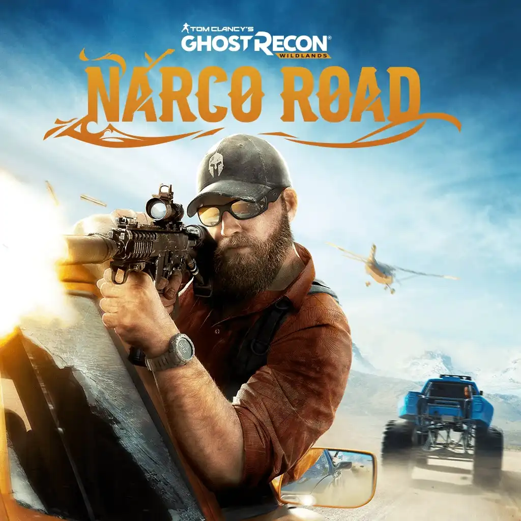 Ghost Recon® Wildlands - Narco Road — Tom Clancy's Ghost Recon® Wildlands