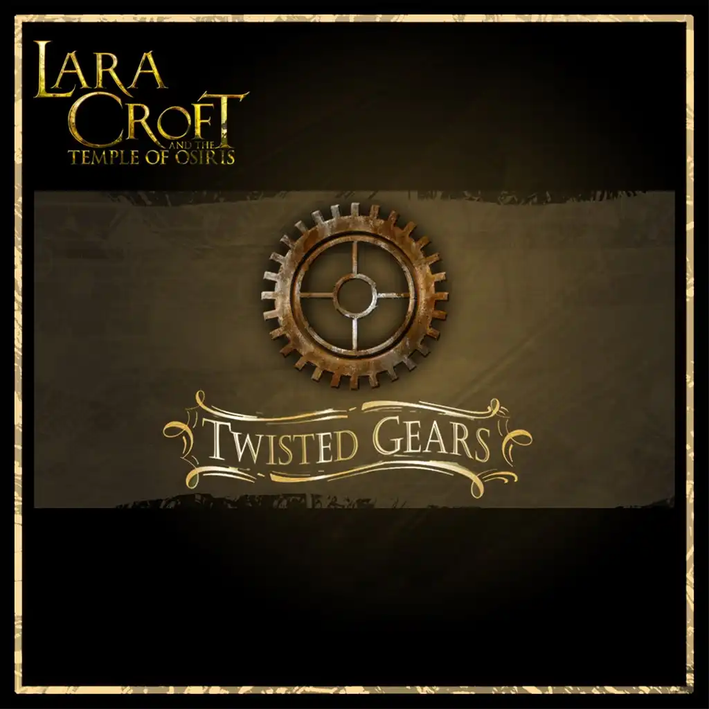 Lara Croft and the Temple of Osiris Twisted Gears Pack — Lara Croft and the Temple of Osiris