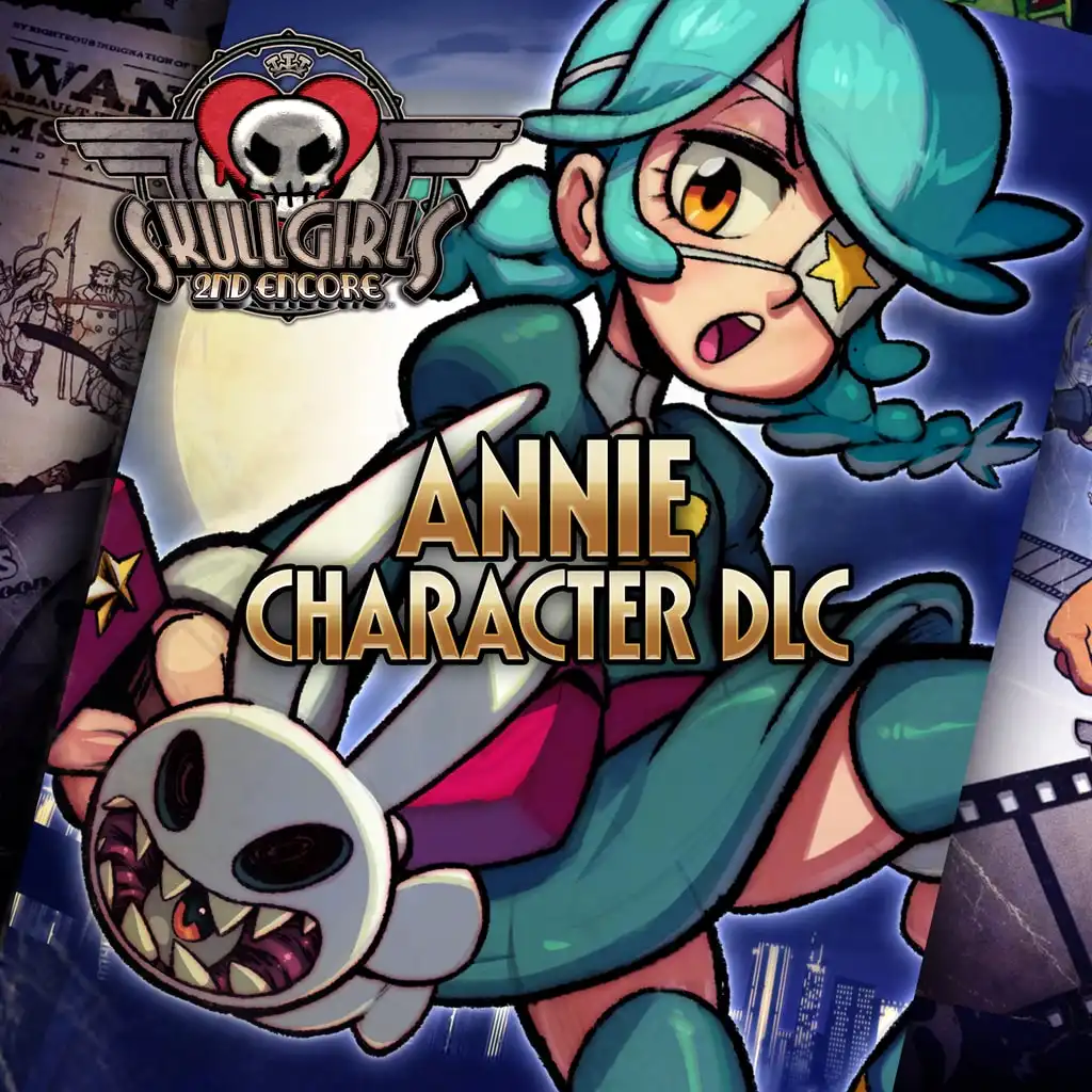 Skullgirls: Annie — Skullgirls 2nd Encore