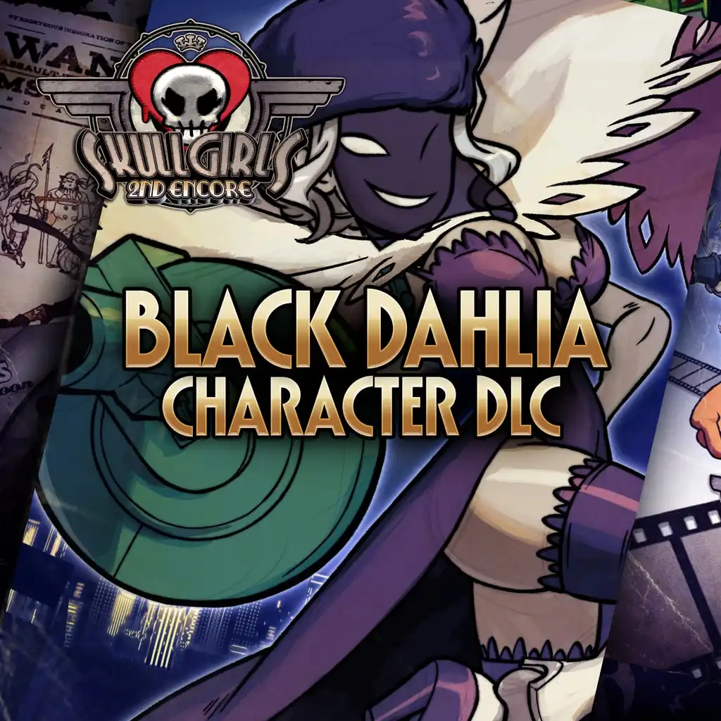 Skullgirls: Black Dahlia — Skullgirls 2nd Encore