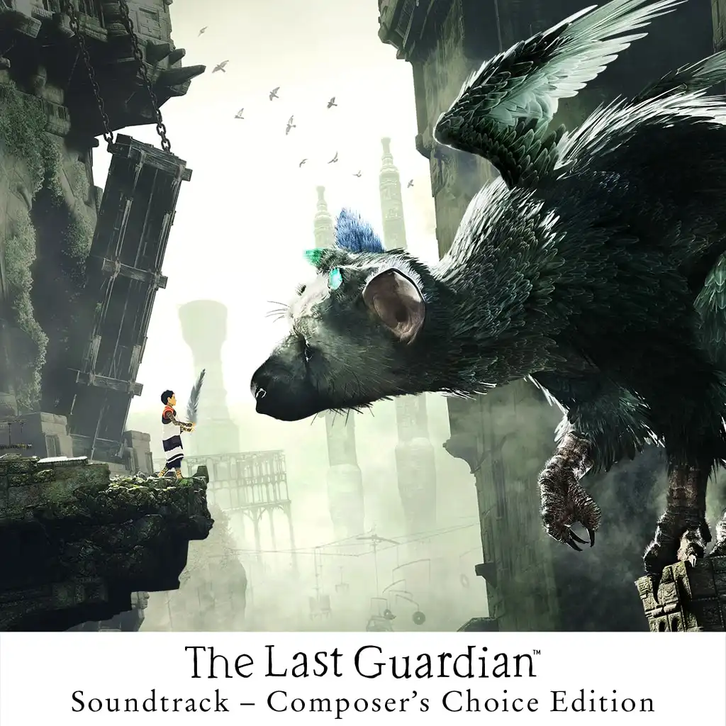 The Last Guardian™ Soundtrack Composer’s Choice Edition — The Last Guardian™