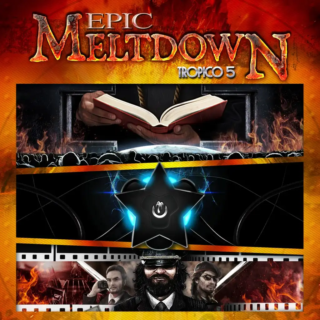 Epic Meltdown — Tropico 5