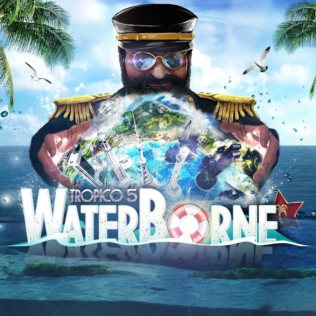 Tropico 5 - Waterborne — Tropico 5