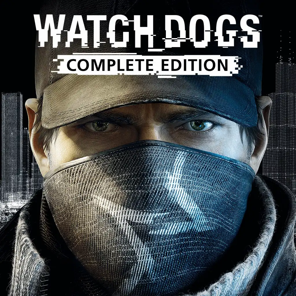 WATCH_DOGS™ COMPLETE EDITION — WATCH_DOGS™