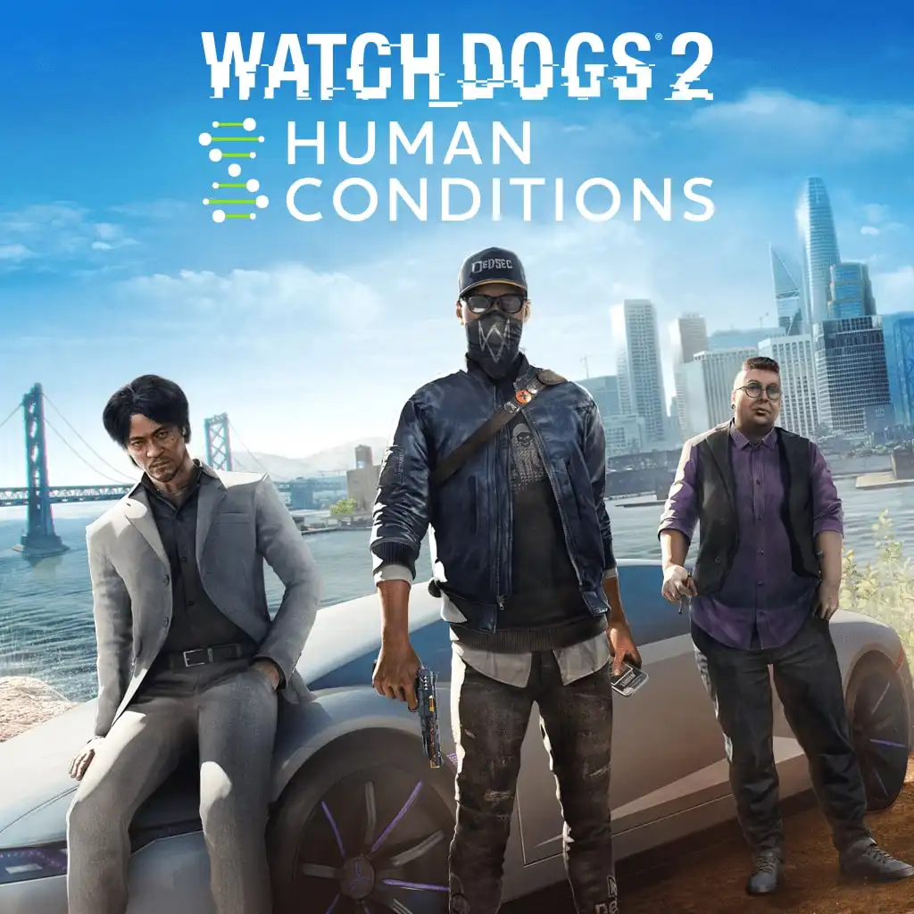 Watch_Dogs 2 Human Conditions — WATCH_DOGS® 2