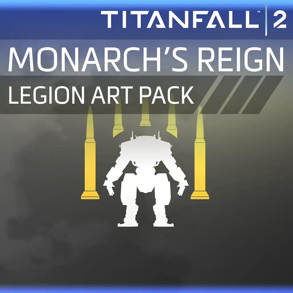 Titanfall™ 2: Monarch's Reign Legion Art Pack — Titanfall™ 2