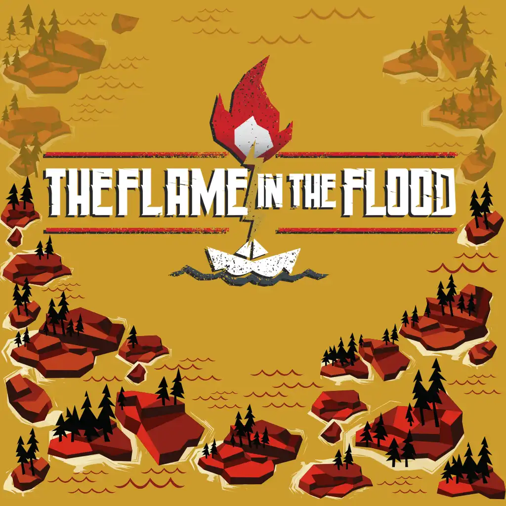 The Flame in the Flood: Complete Edition — The Flame in the Flood