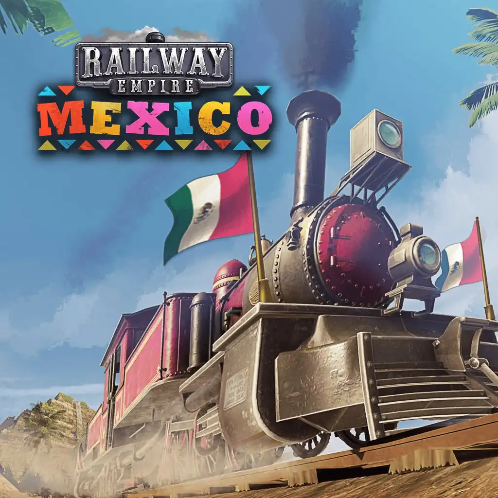 Railway Empire - Mexico — Railway Empire