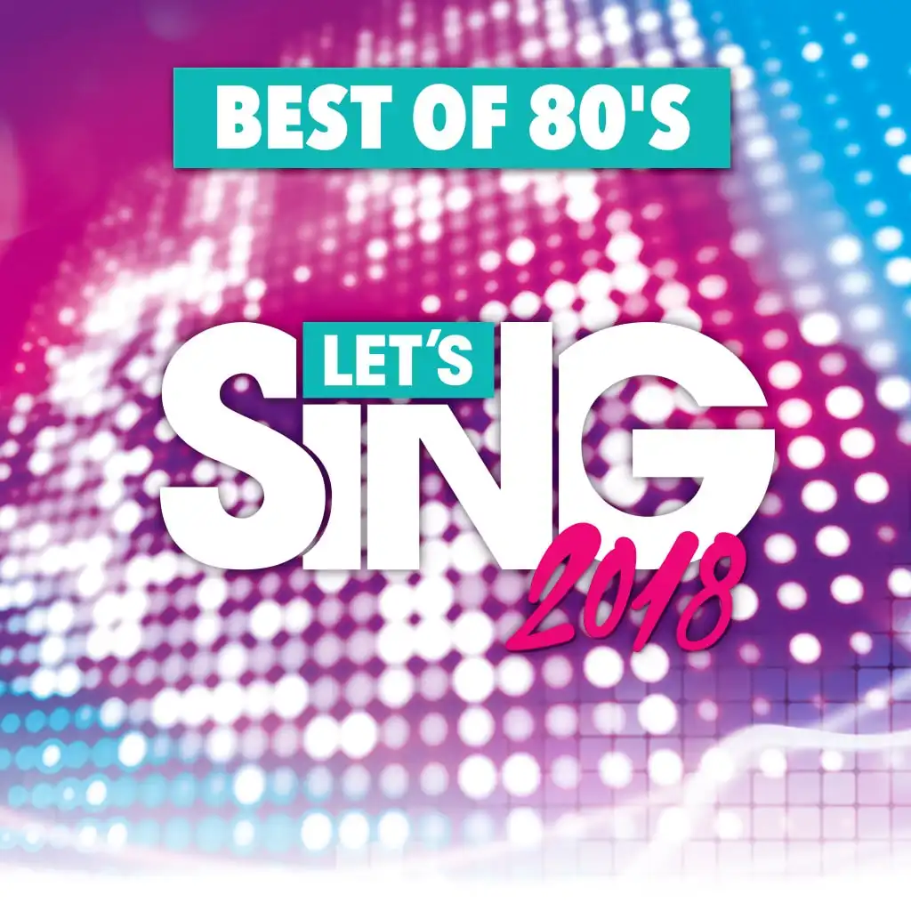 Let's Sing 2018 Best of 80's Song Pack — Let's Sing 2018