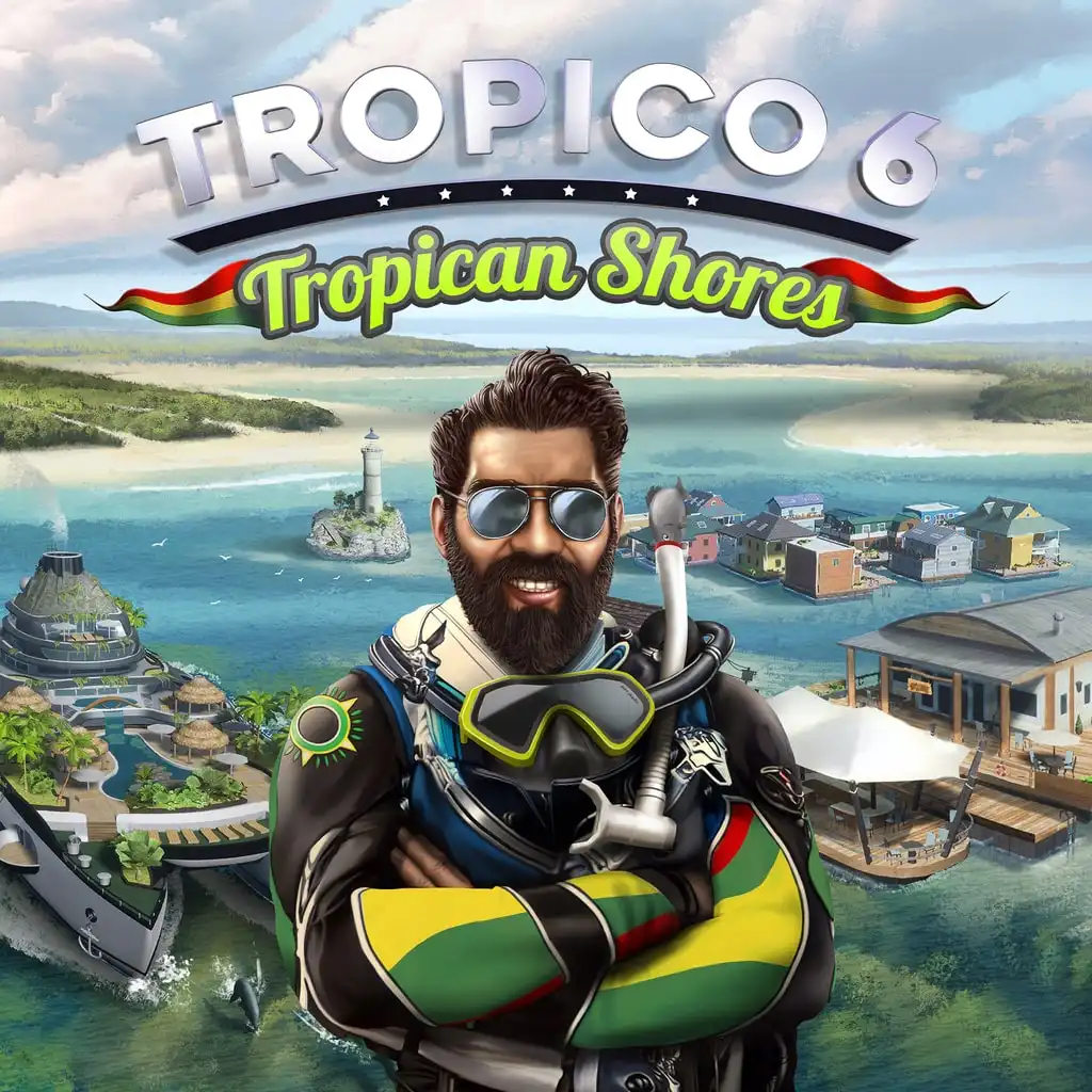 Tropico 6 - Tropican Shores — Tropico 6