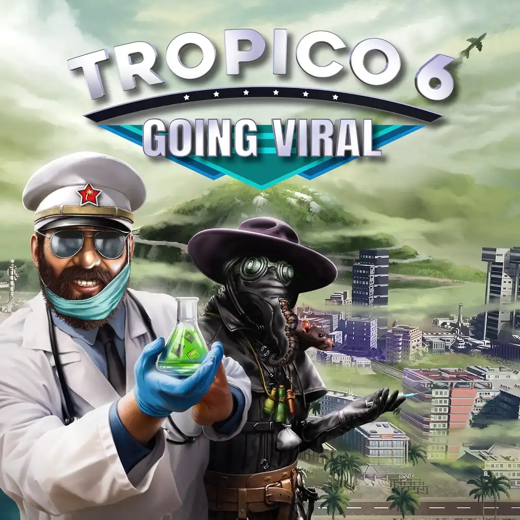 Tropico 6 - Going Viral — Tropico 6