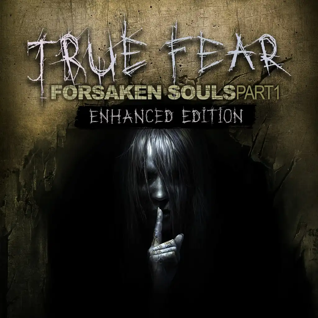 True Fear: Forsaken Souls - Part 1 — True Fear: Forsaken Souls