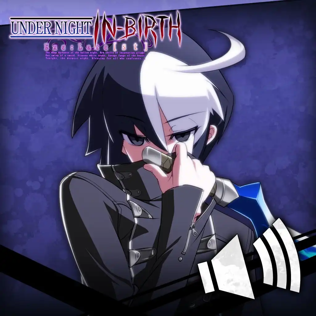 UNIB Exe:Late[st] - Round Call Voice Seth [Cross-Buy] — UNDER NIGHT IN-BIRTH Exe:Late[st]
