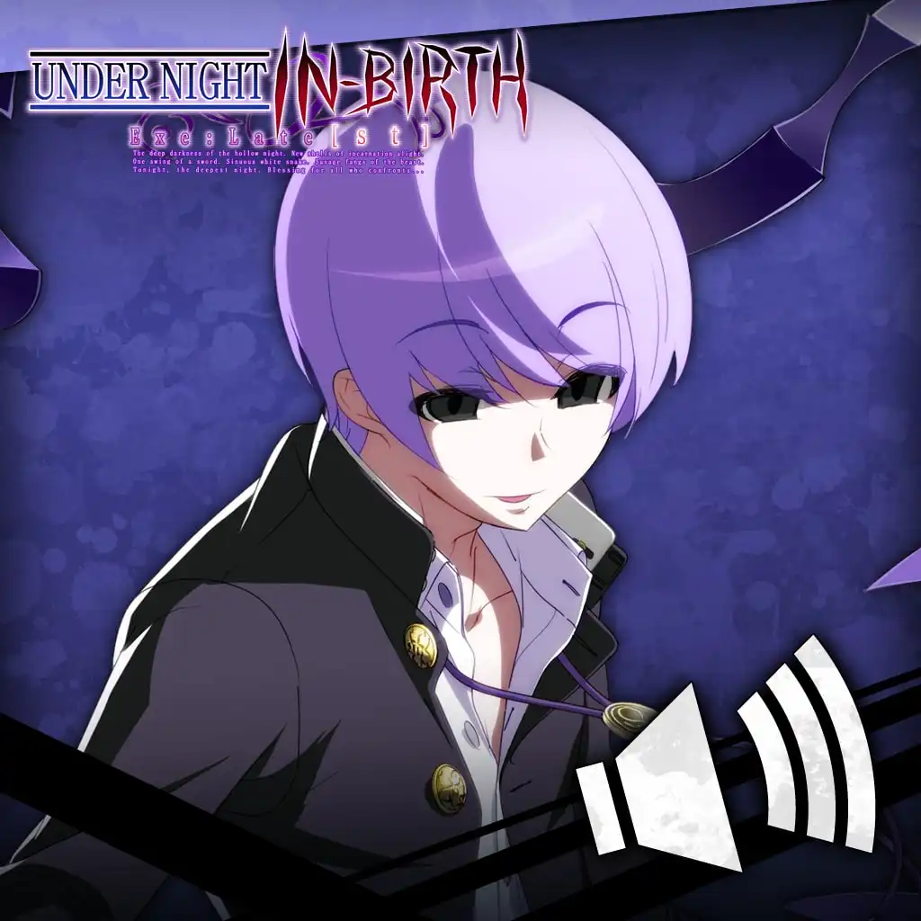 UNIB Exe:Late[st] - Round Call Voice Byakuya [Cross-Buy] — UNDER NIGHT IN-BIRTH Exe:Late[st]
