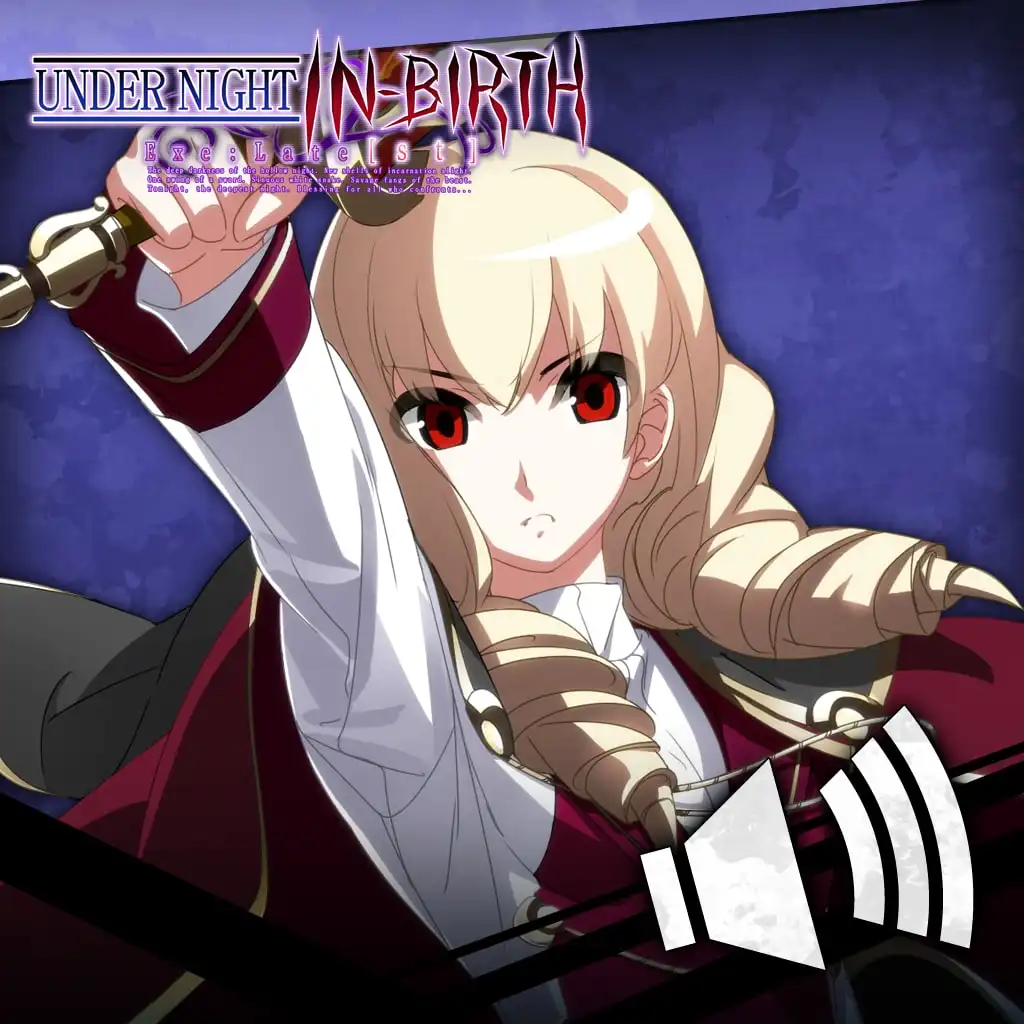 UNIB Exe:Late[st] - Round Call Voice Wagner [Cross-Buy] — UNDER NIGHT IN-BIRTH Exe:Late[st]