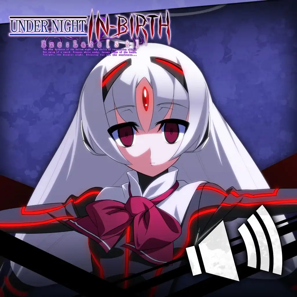 UNIB Exe:Late[st] - Round Call Voice Vatista [Cross-Buy] — UNDER NIGHT IN-BIRTH Exe:Late[st]