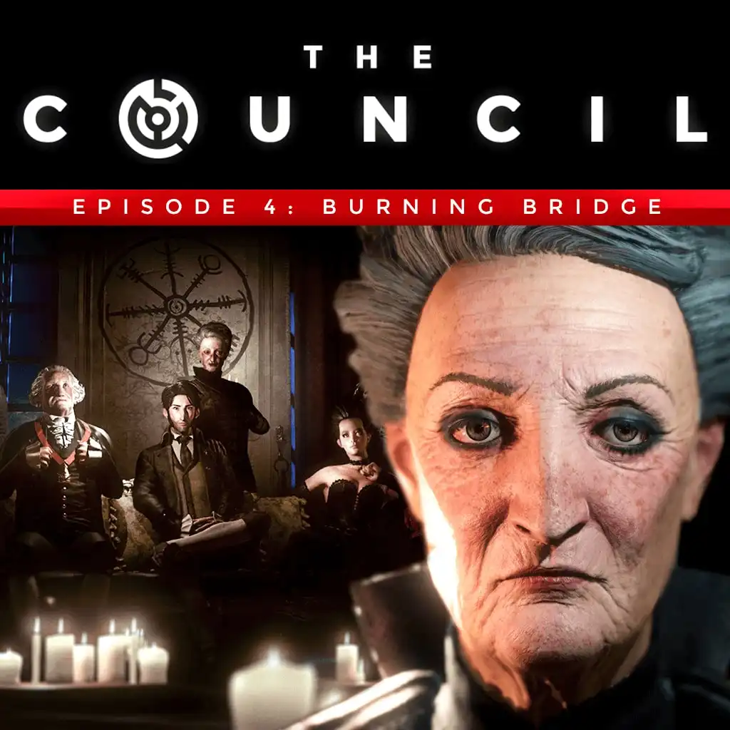 The Council - Episode 4: Burning Bridges — The Council