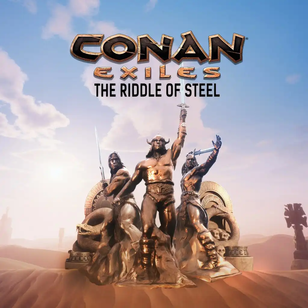 Conan Exiles - The Riddle of Steel — Conan Exiles