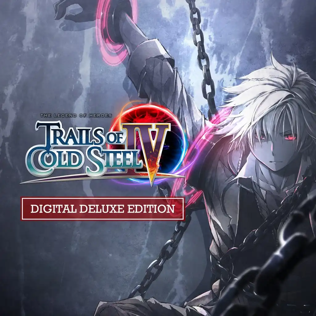The Legend of Heroes: Trails of Cold Steel IV Digital Deluxe Edition — The Legend of Heroes: Trails of Cold Steel IV