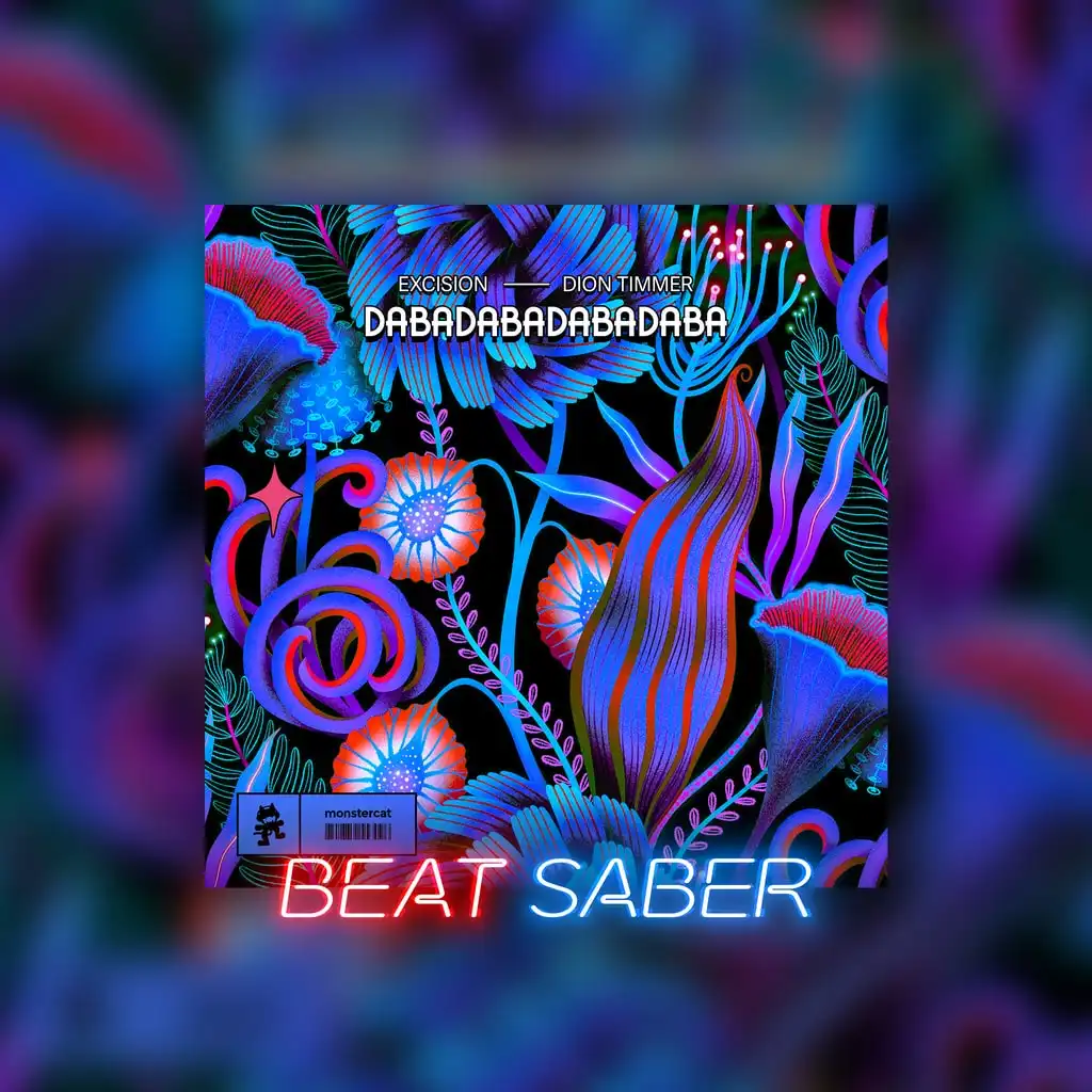 Beat Saber: Excision & Dion Timmer - 'DABADABADABADABA' — Beat Saber