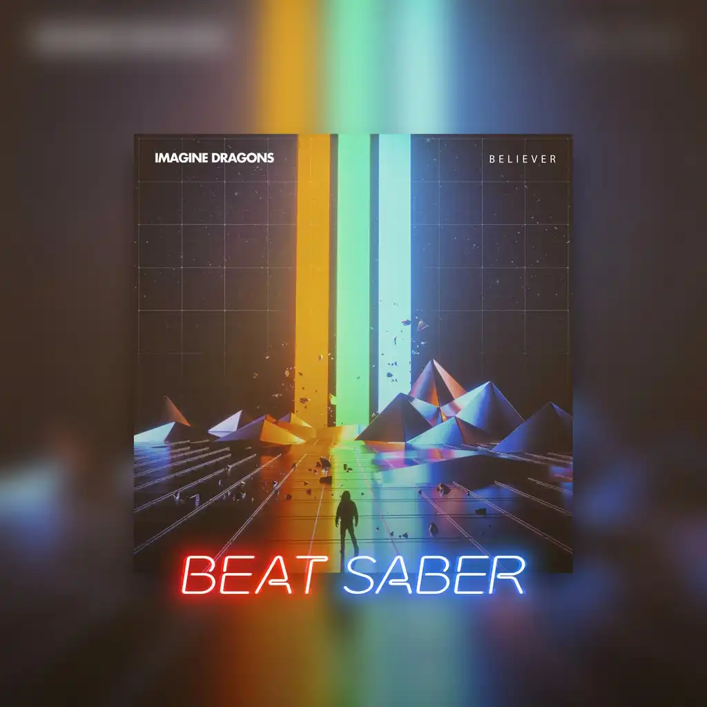 Beat Saber: Imagine Dragons - 'Believer' — Beat Saber