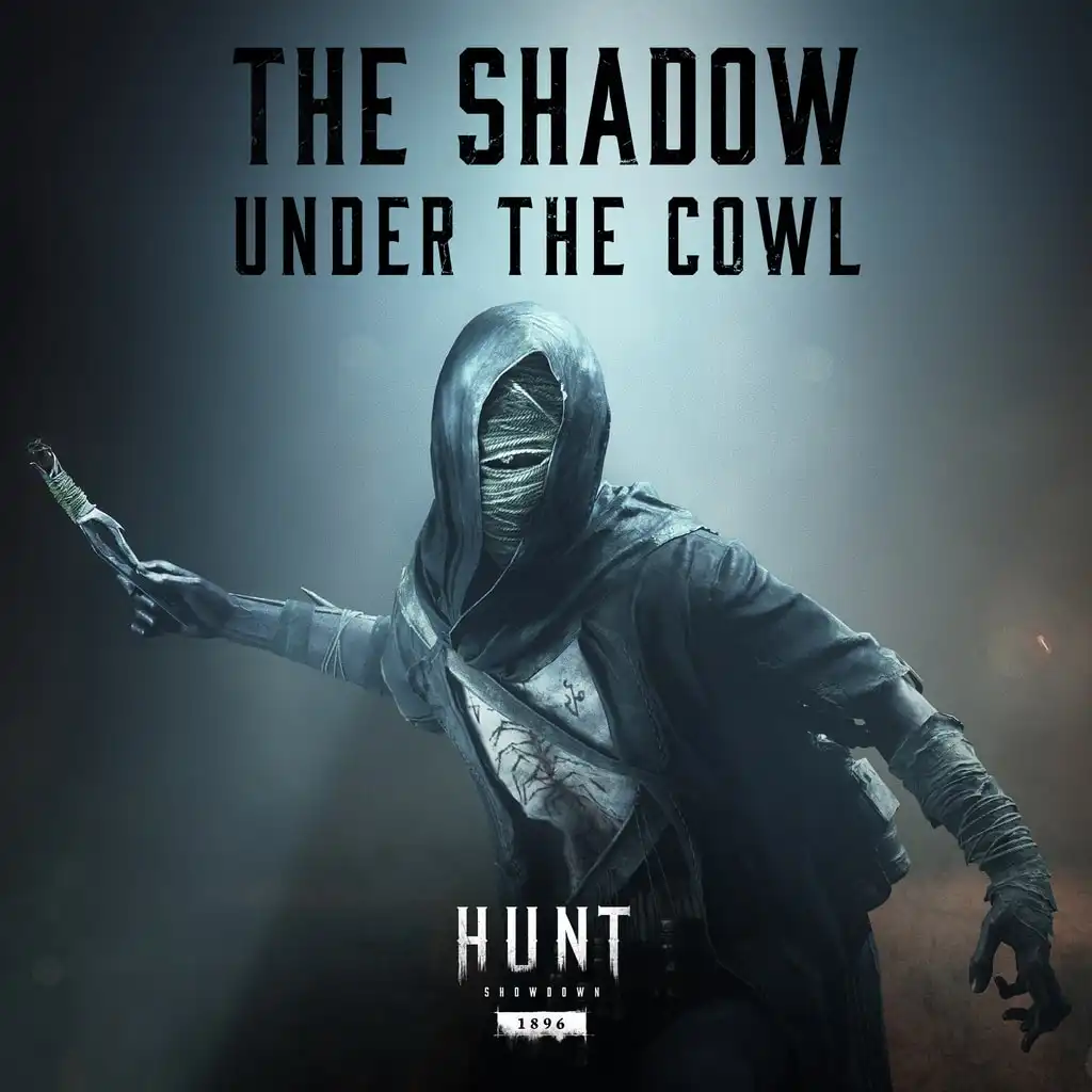 Hunt: Showdown 1896 - The Shadow Under the Cowl — HUNT: SHOWDOWN 1896