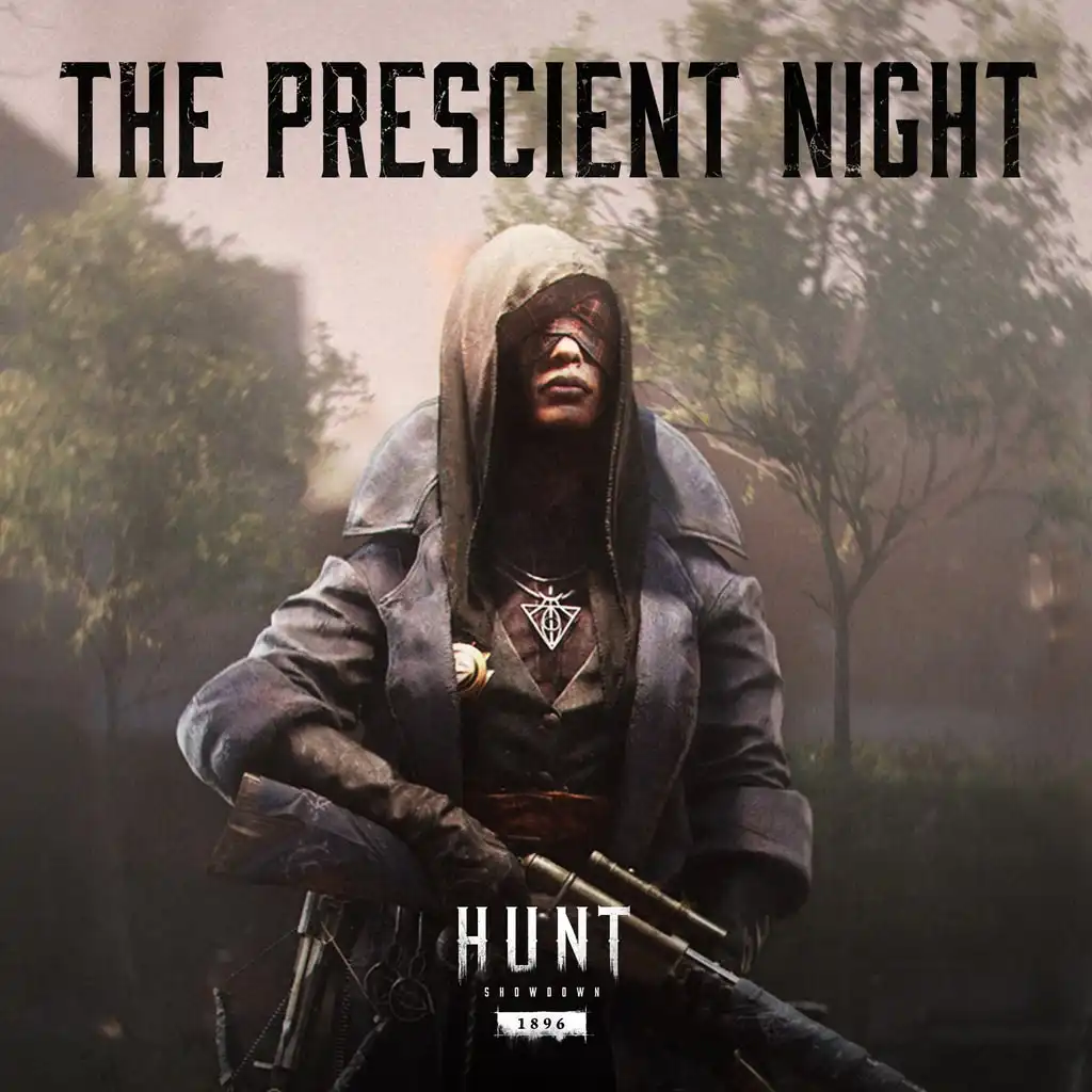 Hunt: Showdown 1896 - The Prescient Night — HUNT: SHOWDOWN 1896