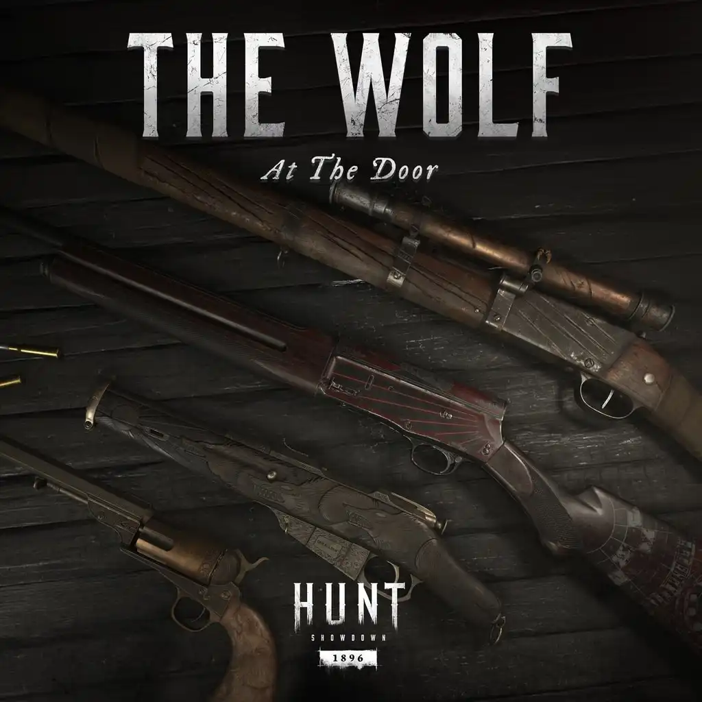 Hunt: Showdown 1896 - The Wolf at the Door — HUNT: SHOWDOWN 1896