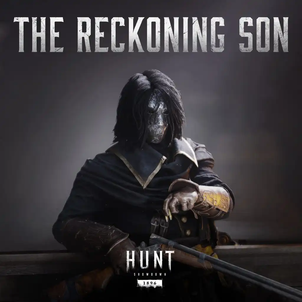 Hunt: Showdown 1896 - The Reckoning Son — HUNT: SHOWDOWN 1896