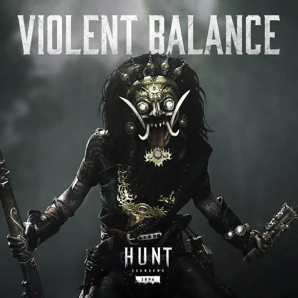 Hunt: Showdown 1896 - Violent Balance — HUNT: SHOWDOWN 1896