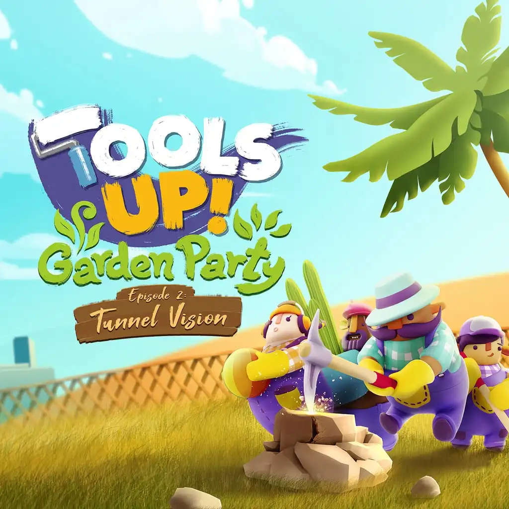 Tools Up! Garden Party - Episode 2: Tunnel Vision — Tools Up