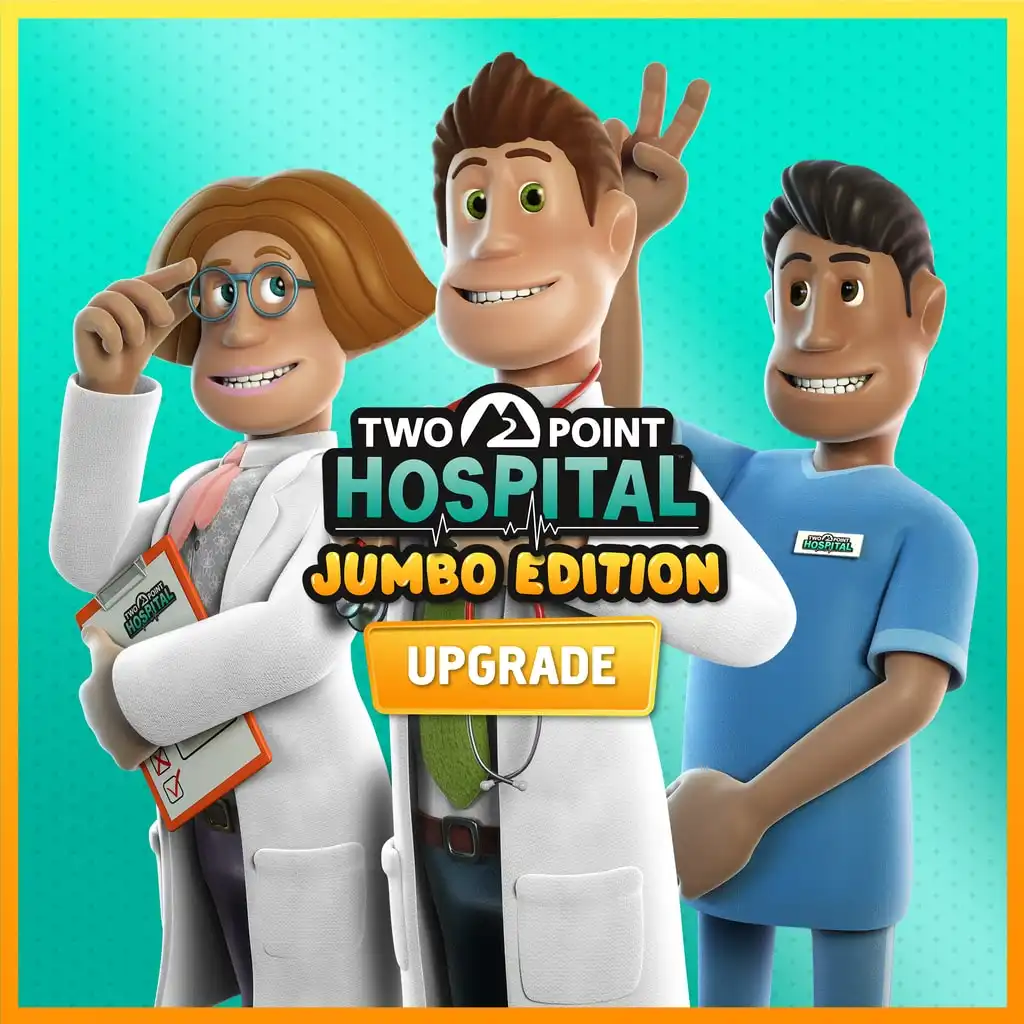 Two Point Hospital: JUMBO Edition Upgrade — Two Point Hospital