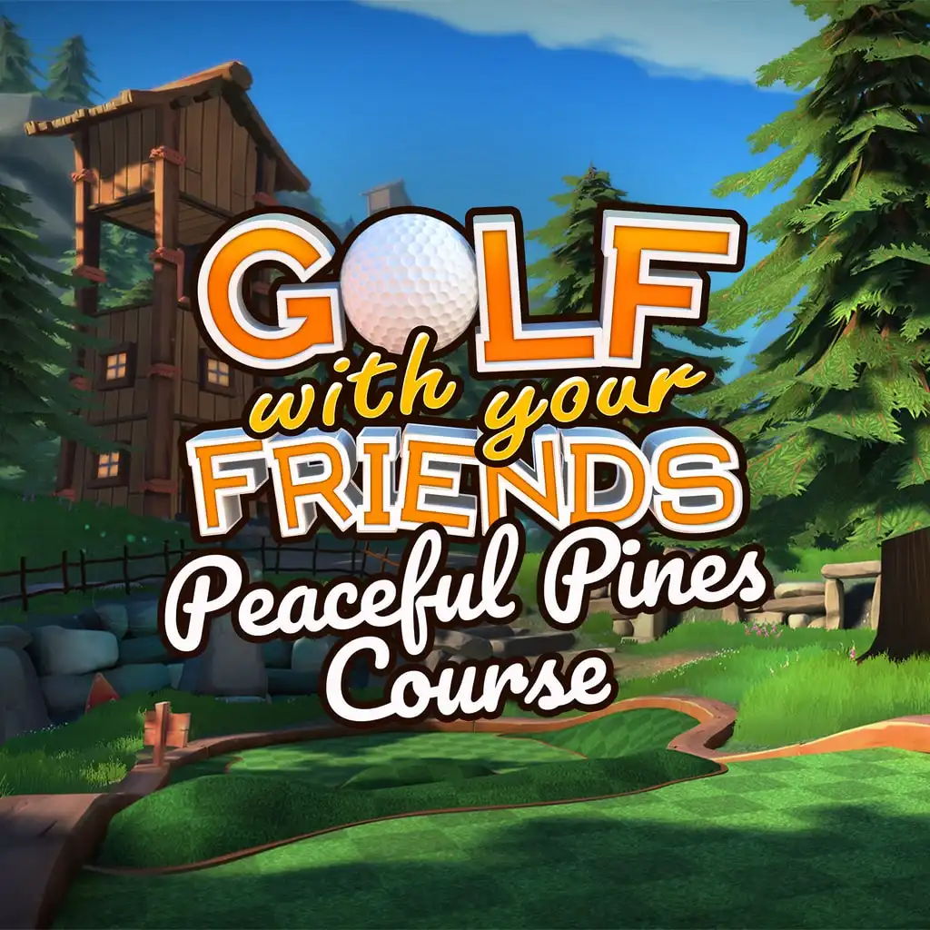 Golf With Your Friends - Peaceful Pines Course — Golf With Your Friends